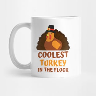 Coolest Turkey In The Flock Funny Thanksgiving Holiday Mug